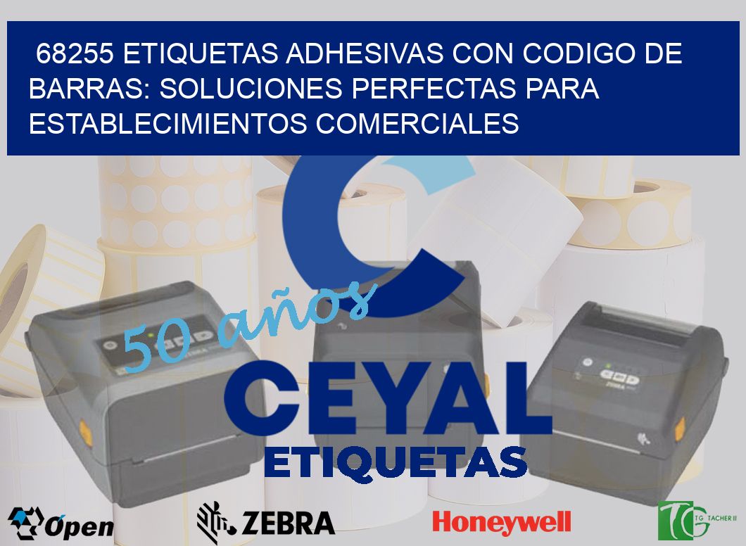 68255 ETIQUETAS ADHESIVAS CON CODIGO DE BARRAS: SOLUCIONES PERFECTAS PARA ESTABLECIMIENTOS COMERCIALES