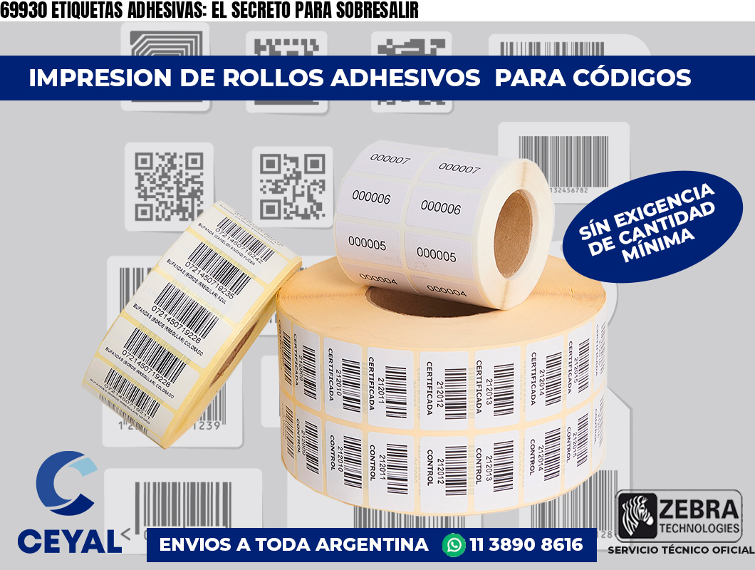 69930 ETIQUETAS ADHESIVAS: EL SECRETO PARA SOBRESALIR