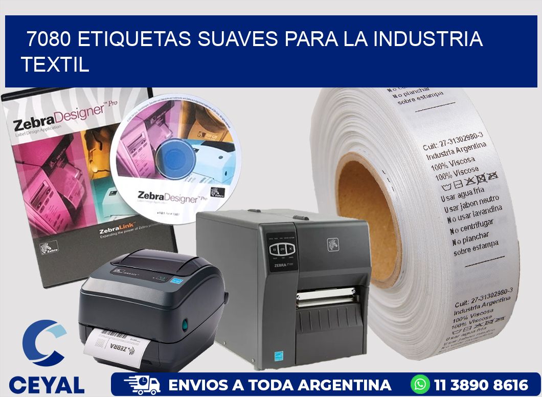 7080 ETIQUETAS SUAVES PARA LA INDUSTRIA TEXTIL