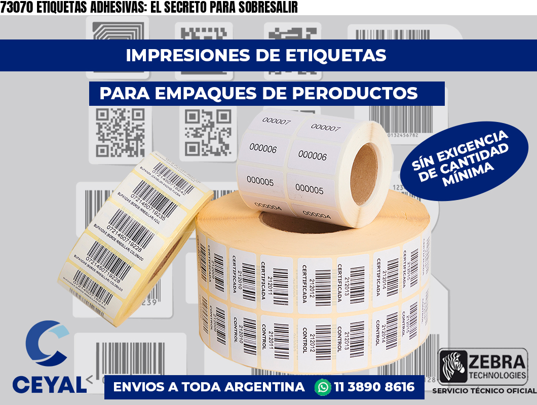 73070 ETIQUETAS ADHESIVAS: EL SECRETO PARA SOBRESALIR