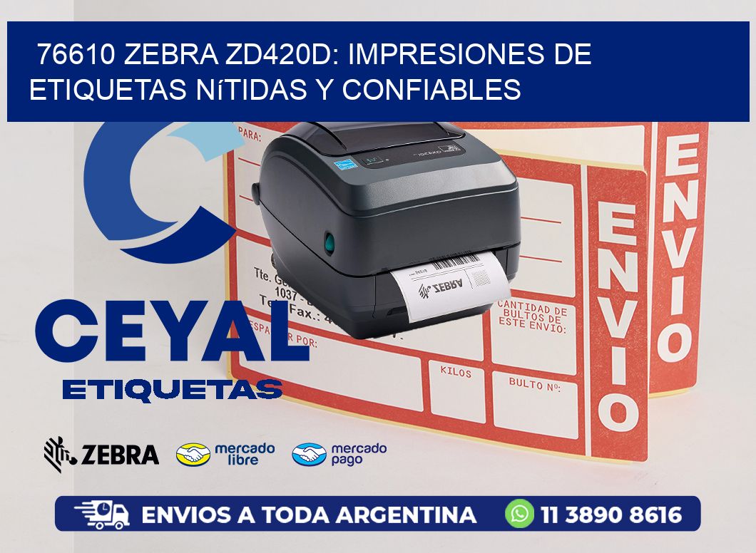76610 Zebra ZD420D: Impresiones de Etiquetas Nítidas y Confiables