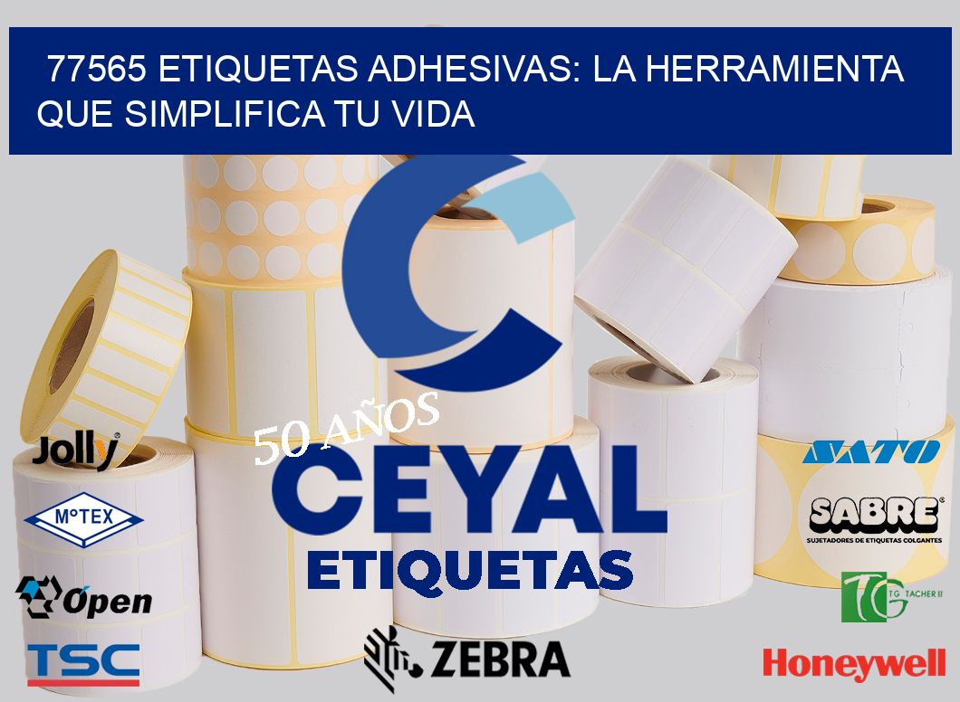 77565 Etiquetas Adhesivas: La Herramienta que Simplifica tu Vida