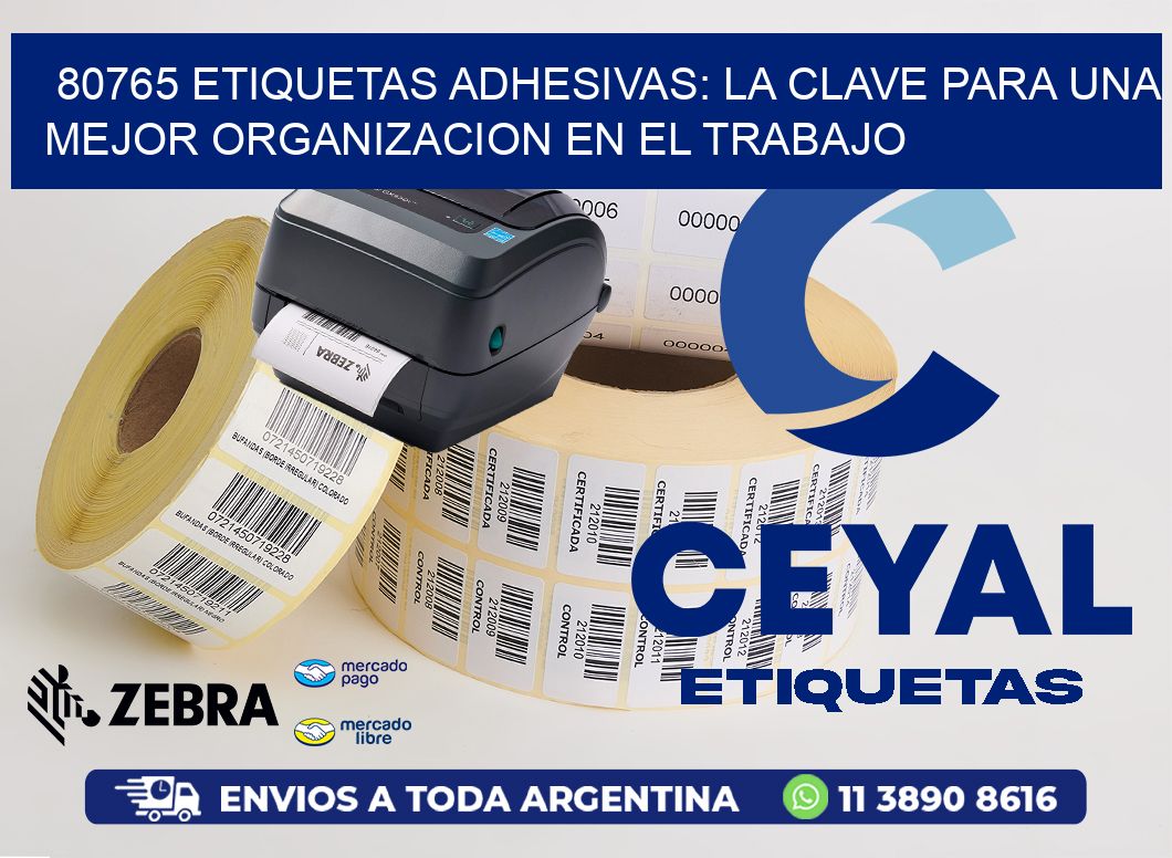 80765 ETIQUETAS ADHESIVAS: LA CLAVE PARA UNA MEJOR ORGANIZACION EN EL TRABAJO