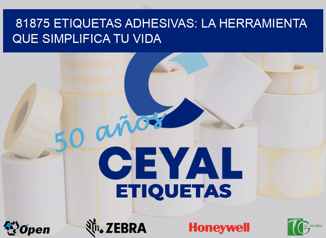 81875 Etiquetas Adhesivas: La Herramienta que Simplifica tu Vida