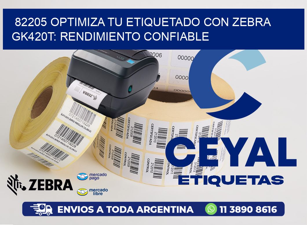 82205 Optimiza tu Etiquetado con Zebra GK420T: Rendimiento Confiable