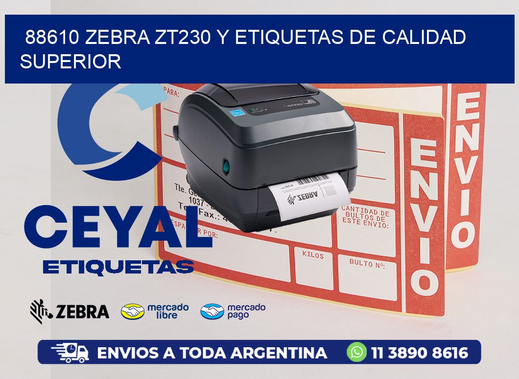 88610 Zebra ZT230 y Etiquetas de Calidad Superior