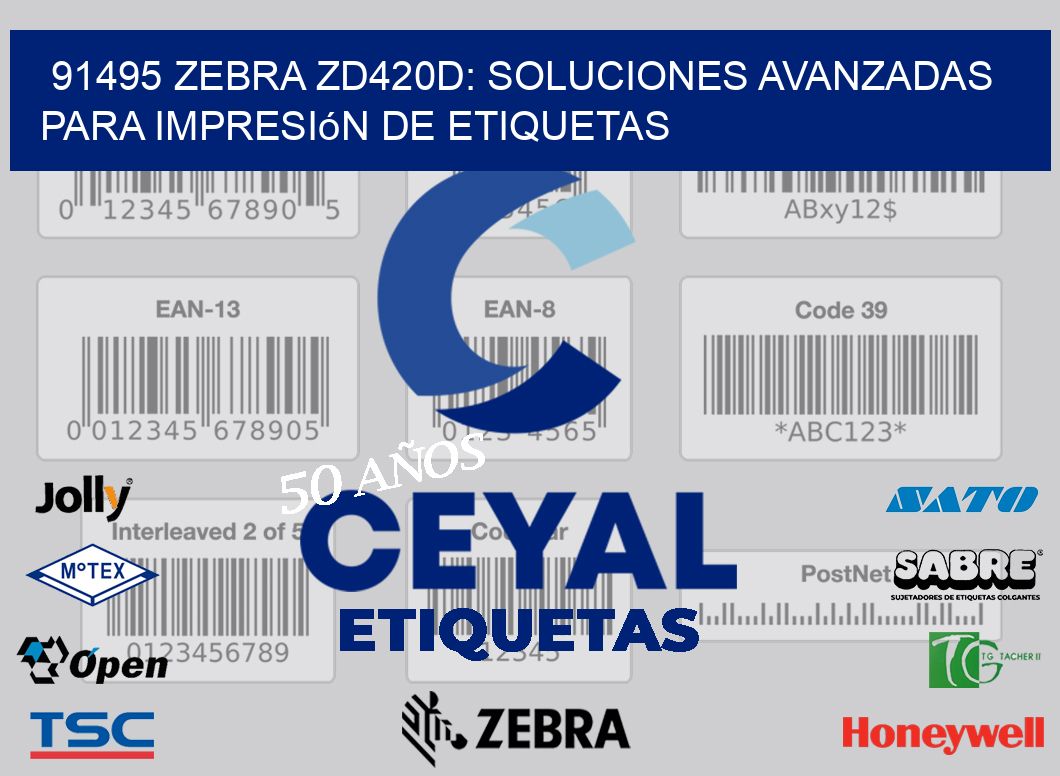 91495 Zebra ZD420D: Soluciones Avanzadas para Impresión de Etiquetas