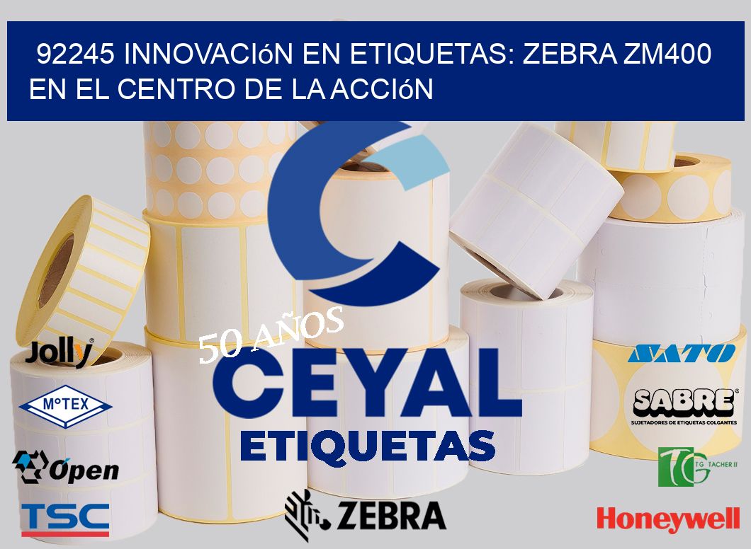 92245 Innovación en Etiquetas: Zebra ZM400 en el Centro de la Acción