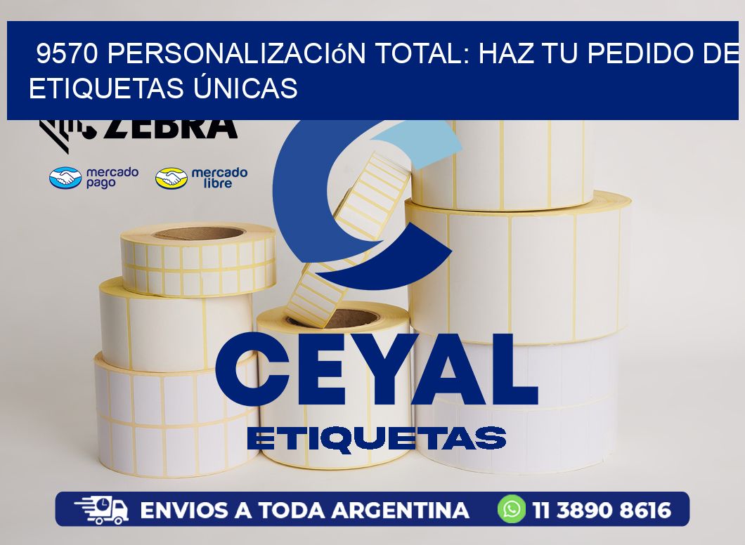 9570 Personalización Total: Haz tu Pedido de Etiquetas Únicas