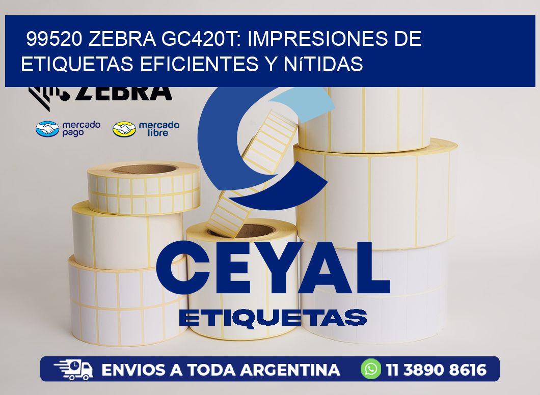 99520 Zebra GC420T: Impresiones de Etiquetas Eficientes y Nítidas
