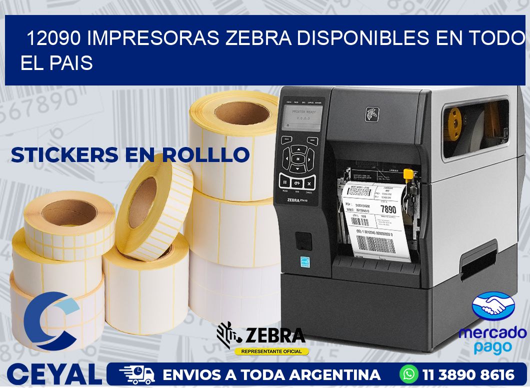 12090 IMPRESORAS ZEBRA DISPONIBLES EN TODO EL PAIS