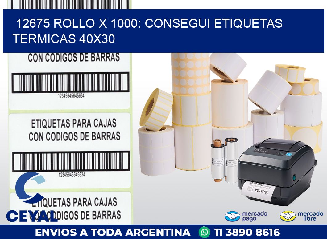 12675 ROLLO X 1000: CONSEGUI ETIQUETAS TERMICAS 40X30