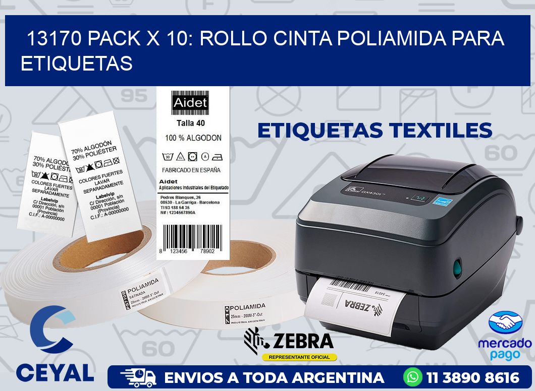 13170 PACK X 10: ROLLO CINTA POLIAMIDA PARA ETIQUETAS