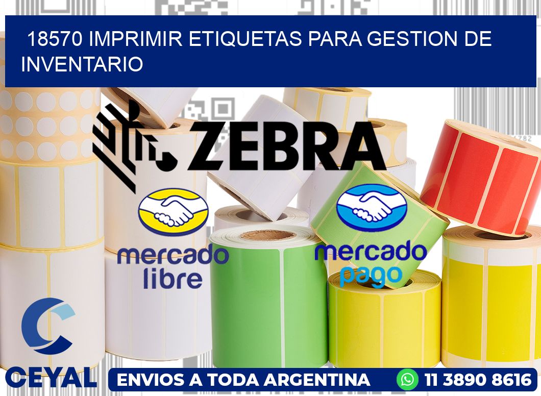 18570 IMPRIMIR ETIQUETAS PARA GESTION DE INVENTARIO