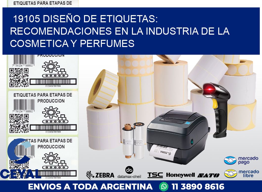 19105 DISEÑO DE ETIQUETAS: RECOMENDACIONES EN LA INDUSTRIA DE LA COSMETICA Y PERFUMES
