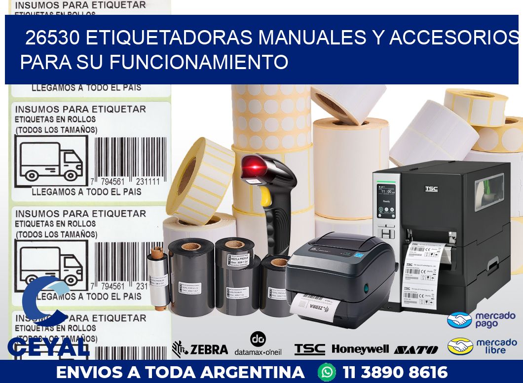 26530 ETIQUETADORAS MANUALES Y ACCESORIOS PARA SU FUNCIONAMIENTO