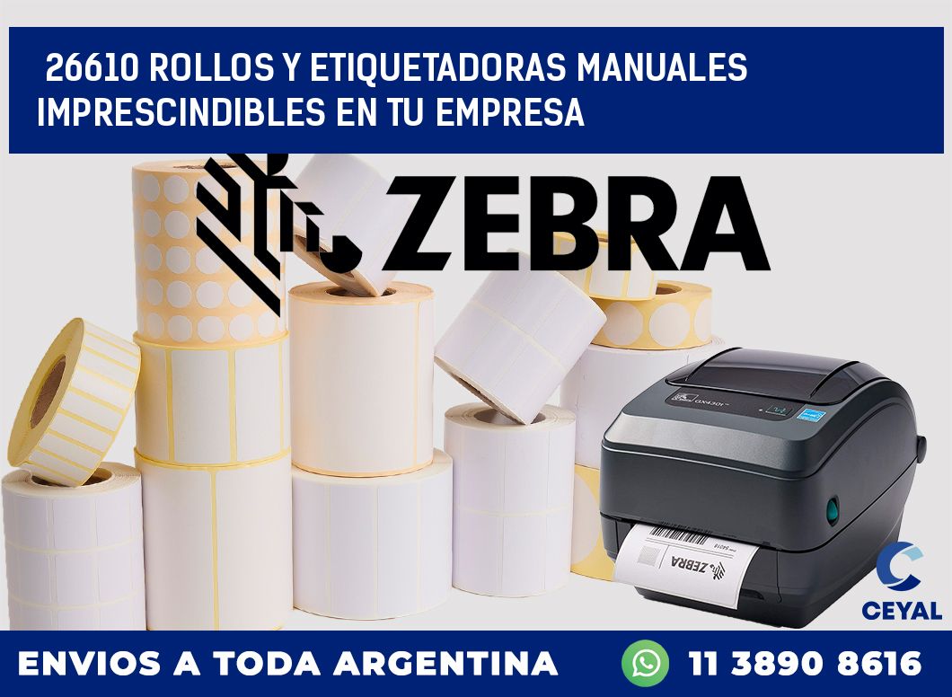 26610 ROLLOS Y ETIQUETADORAS MANUALES IMPRESCINDIBLES EN TU EMPRESA