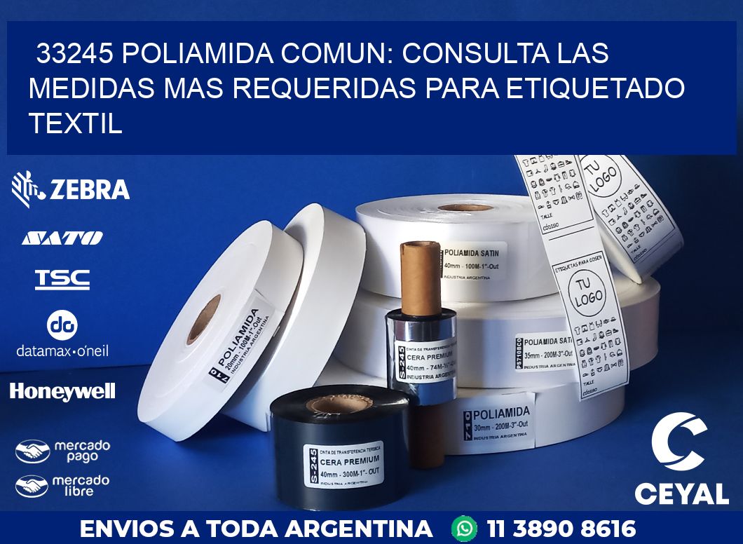 33245 POLIAMIDA COMUN: CONSULTA LAS MEDIDAS MAS REQUERIDAS PARA ETIQUETADO TEXTIL