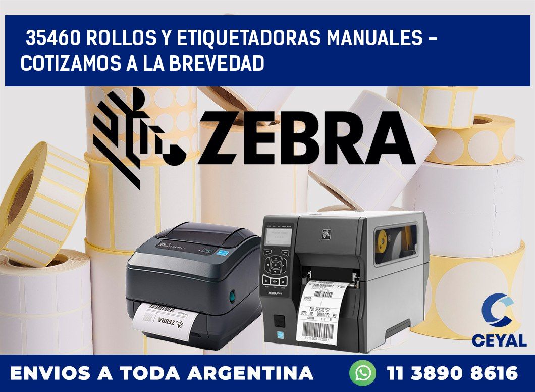 35460 ROLLOS Y ETIQUETADORAS MANUALES - COTIZAMOS A LA BREVEDAD