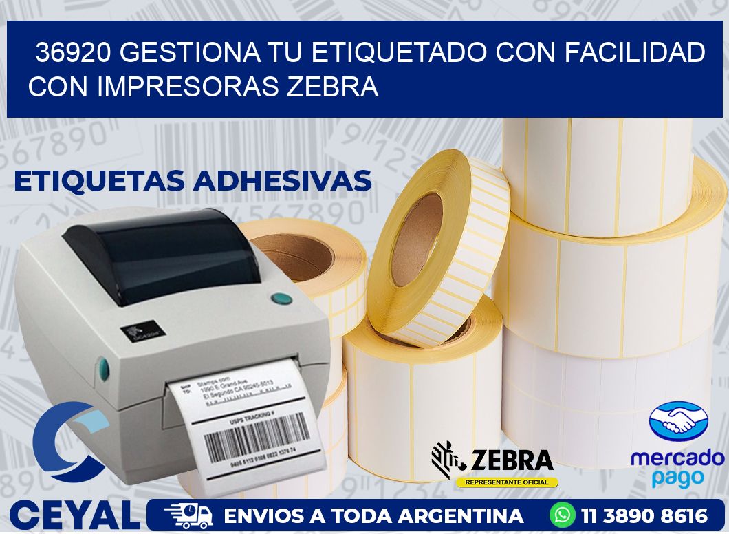 36920 GESTIONA TU ETIQUETADO CON FACILIDAD CON IMPRESORAS ZEBRA