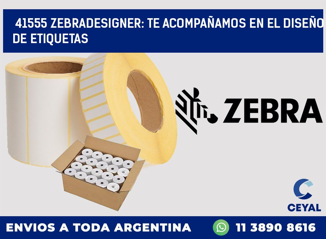 41555 ZEBRADESIGNER: TE ACOMPAÑAMOS EN EL DISEÑO DE ETIQUETAS