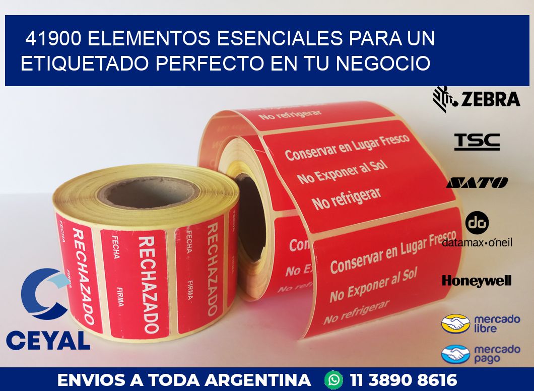 41900 ELEMENTOS ESENCIALES PARA UN ETIQUETADO PERFECTO EN TU NEGOCIO