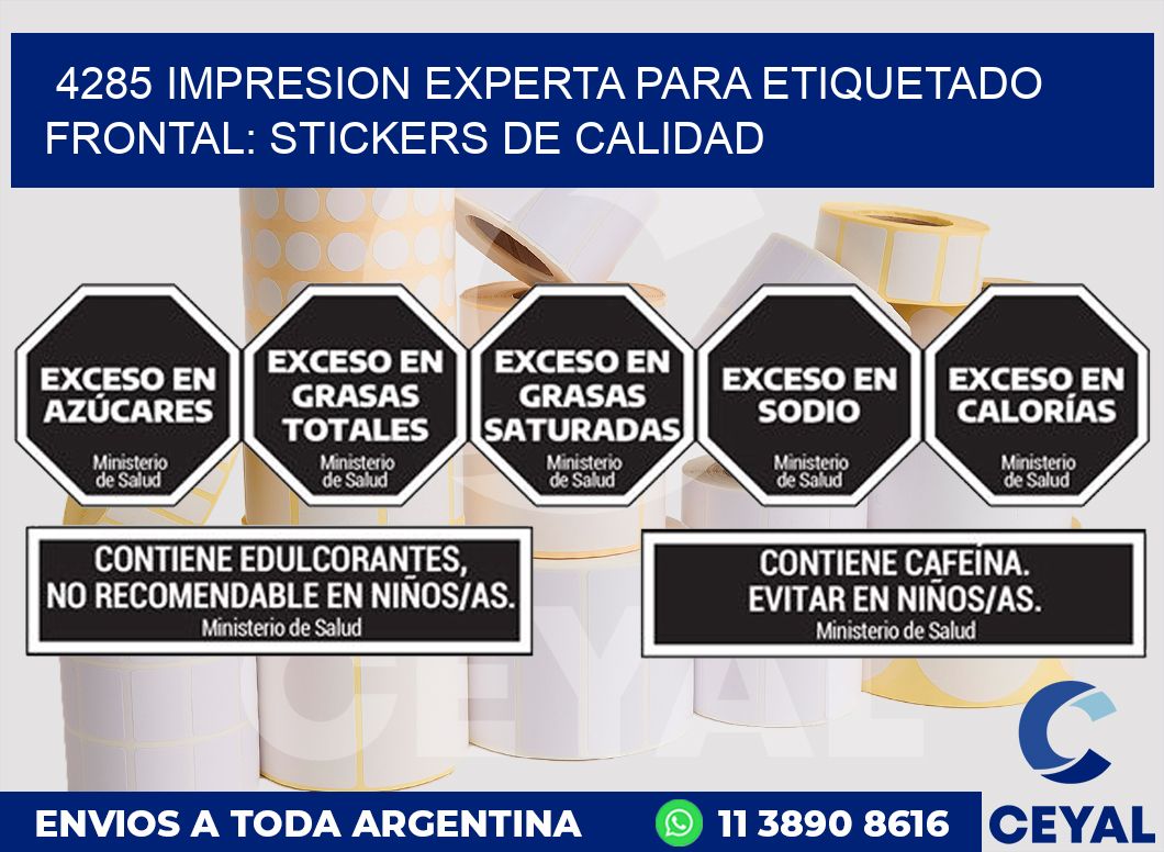 4285 IMPRESION EXPERTA PARA ETIQUETADO FRONTAL: STICKERS DE CALIDAD