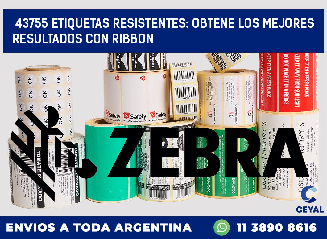 43755 ETIQUETAS RESISTENTES: OBTENE LOS MEJORES RESULTADOS CON RIBBON
