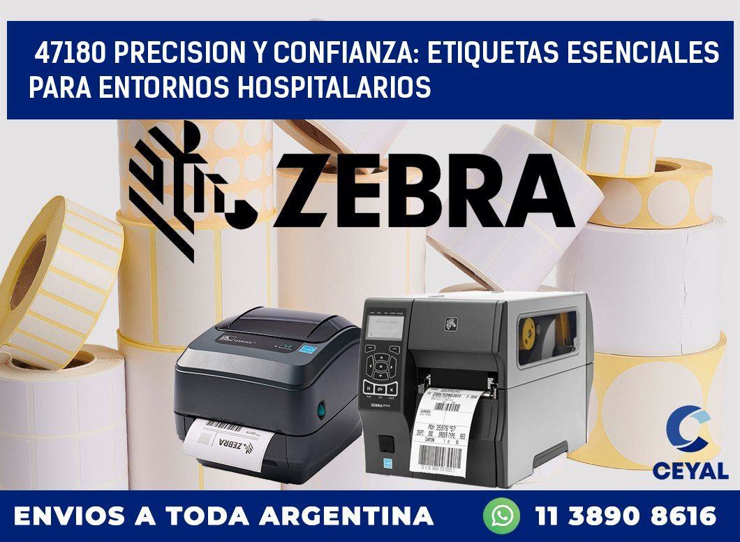 47180 PRECISION Y CONFIANZA: ETIQUETAS ESENCIALES PARA ENTORNOS HOSPITALARIOS