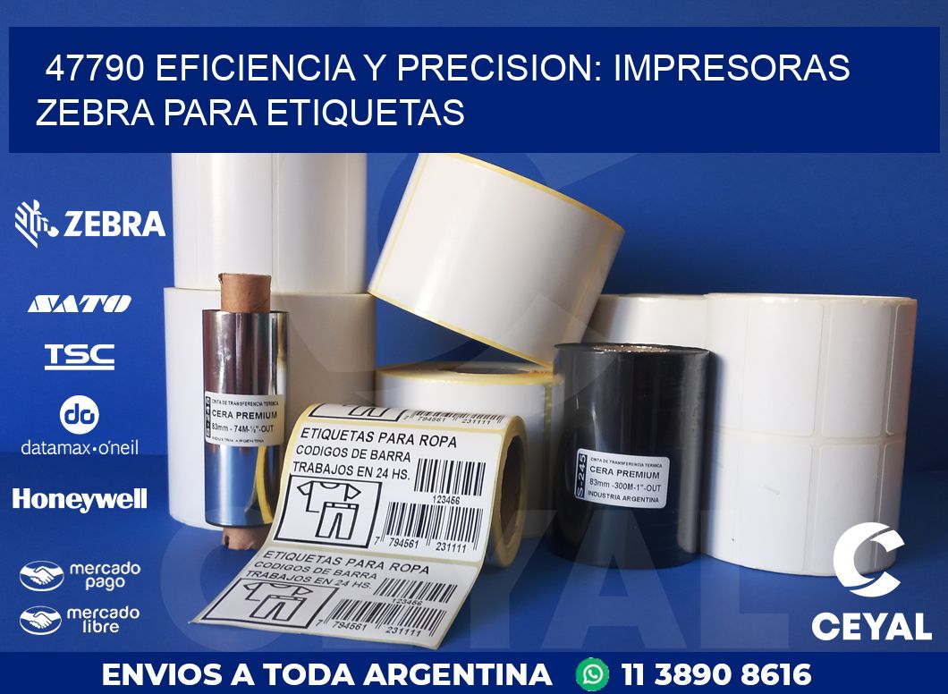 47790 EFICIENCIA Y PRECISION: IMPRESORAS ZEBRA PARA ETIQUETAS