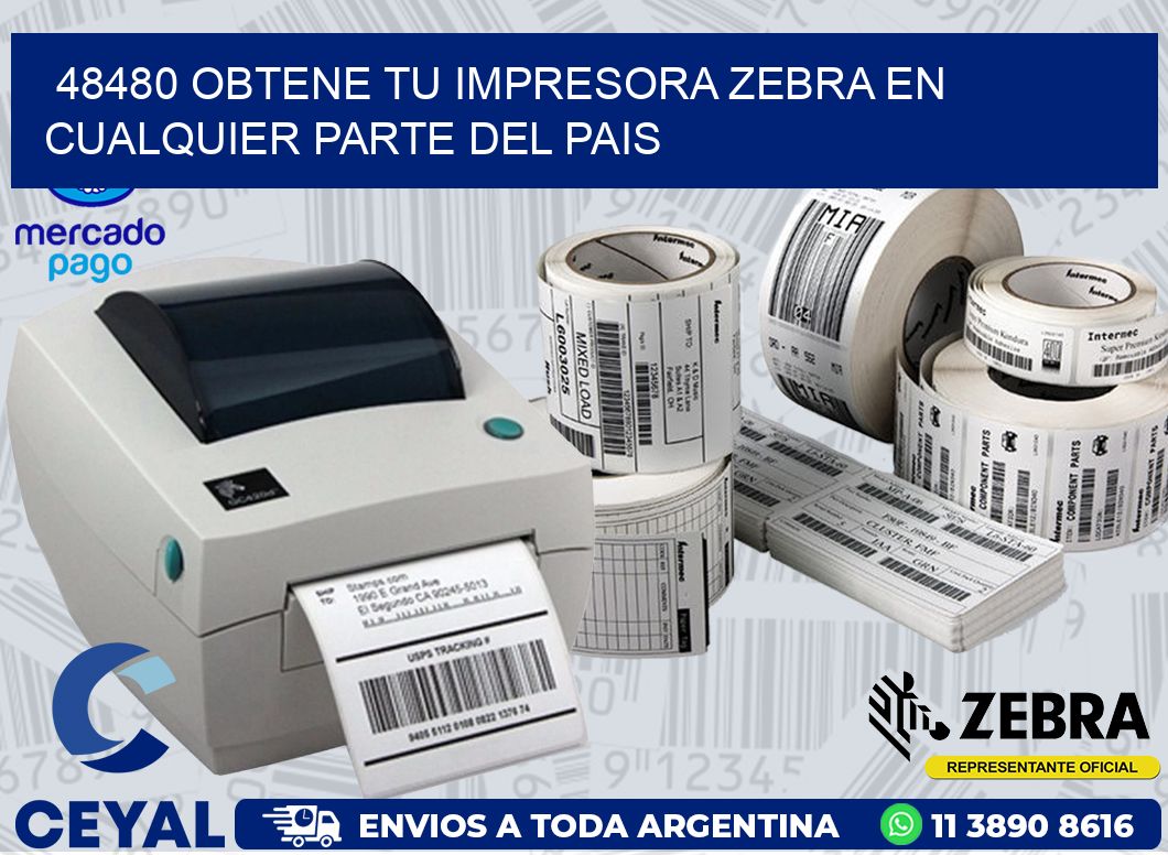48480 OBTENE TU IMPRESORA ZEBRA EN CUALQUIER PARTE DEL PAIS