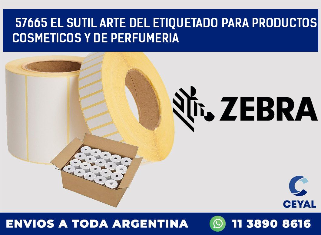 57665 EL SUTIL ARTE DEL ETIQUETADO PARA PRODUCTOS COSMETICOS Y DE PERFUMERIA