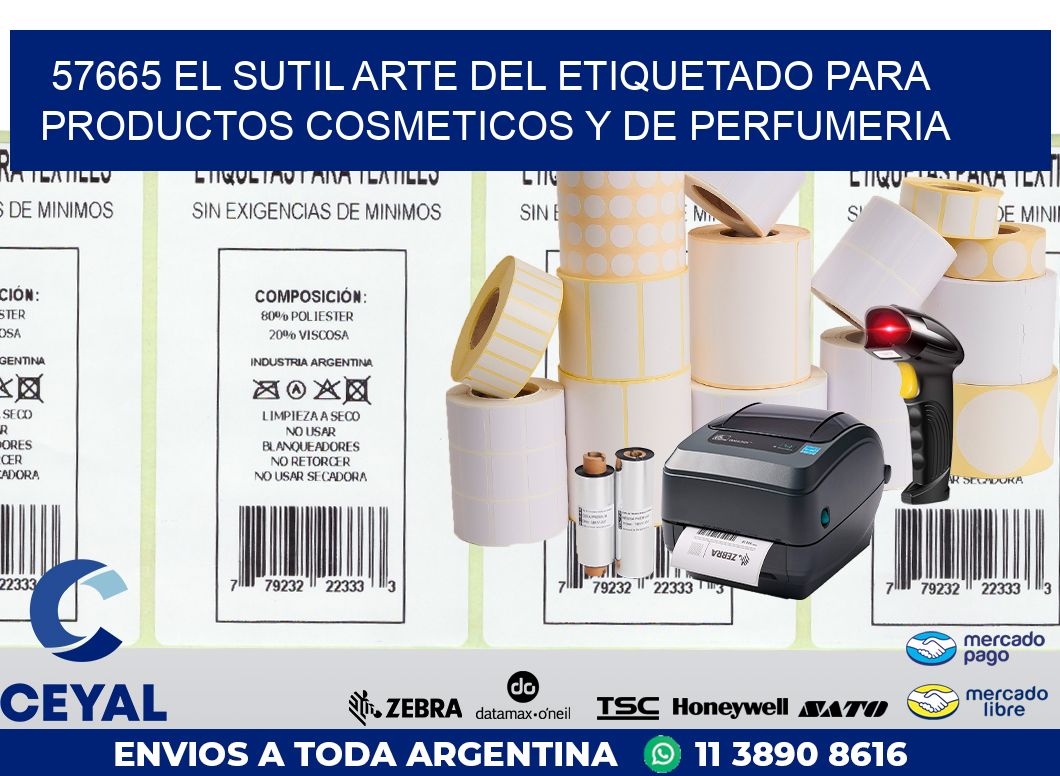 57665 EL SUTIL ARTE DEL ETIQUETADO PARA PRODUCTOS COSMETICOS Y DE PERFUMERIA