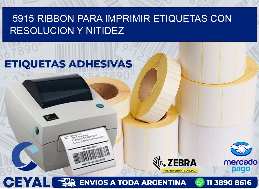 5915 RIBBON PARA IMPRIMIR ETIQUETAS CON RESOLUCION Y NITIDEZ