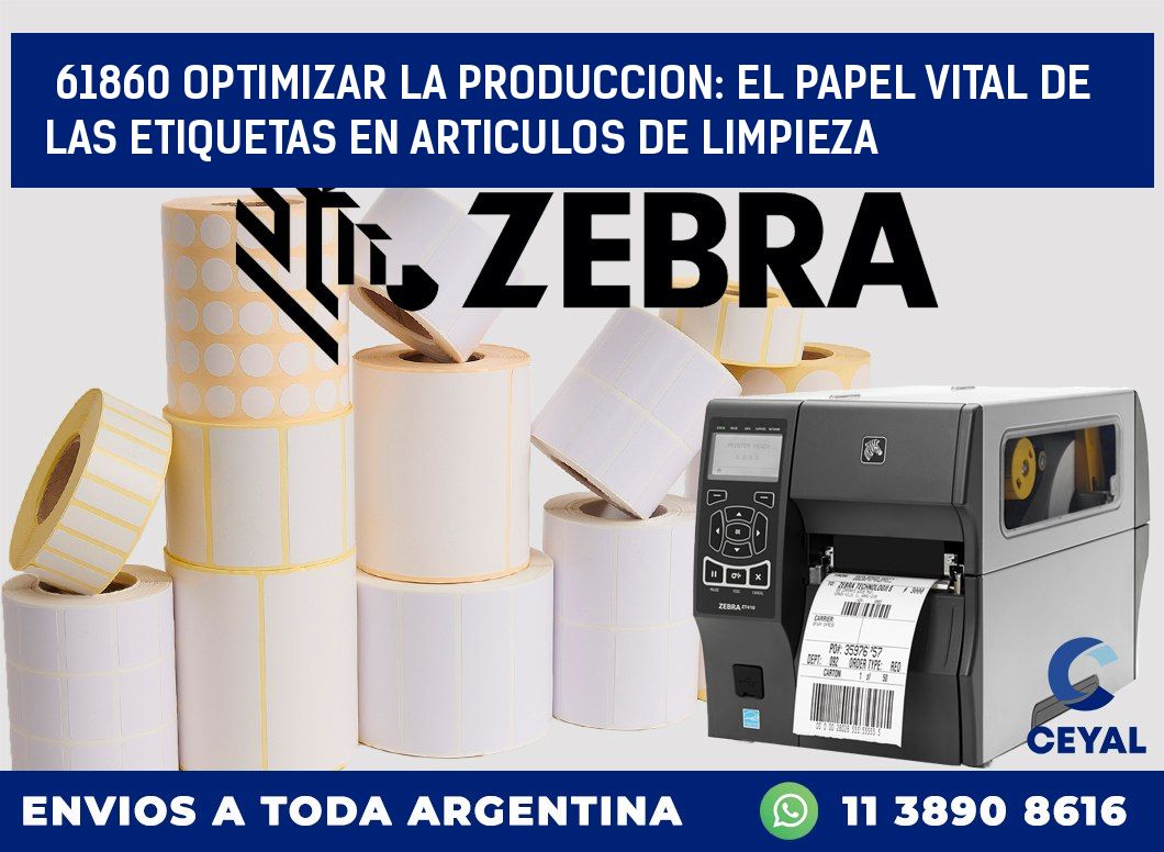 61860 OPTIMIZAR LA PRODUCCION: EL PAPEL VITAL DE LAS ETIQUETAS EN ARTICULOS DE LIMPIEZA