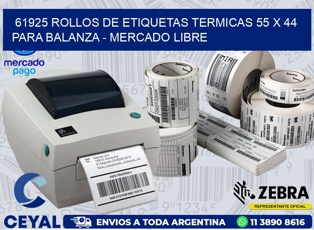 61925 ROLLOS DE ETIQUETAS TERMICAS 55 X 44 PARA BALANZA - MERCADO LIBRE