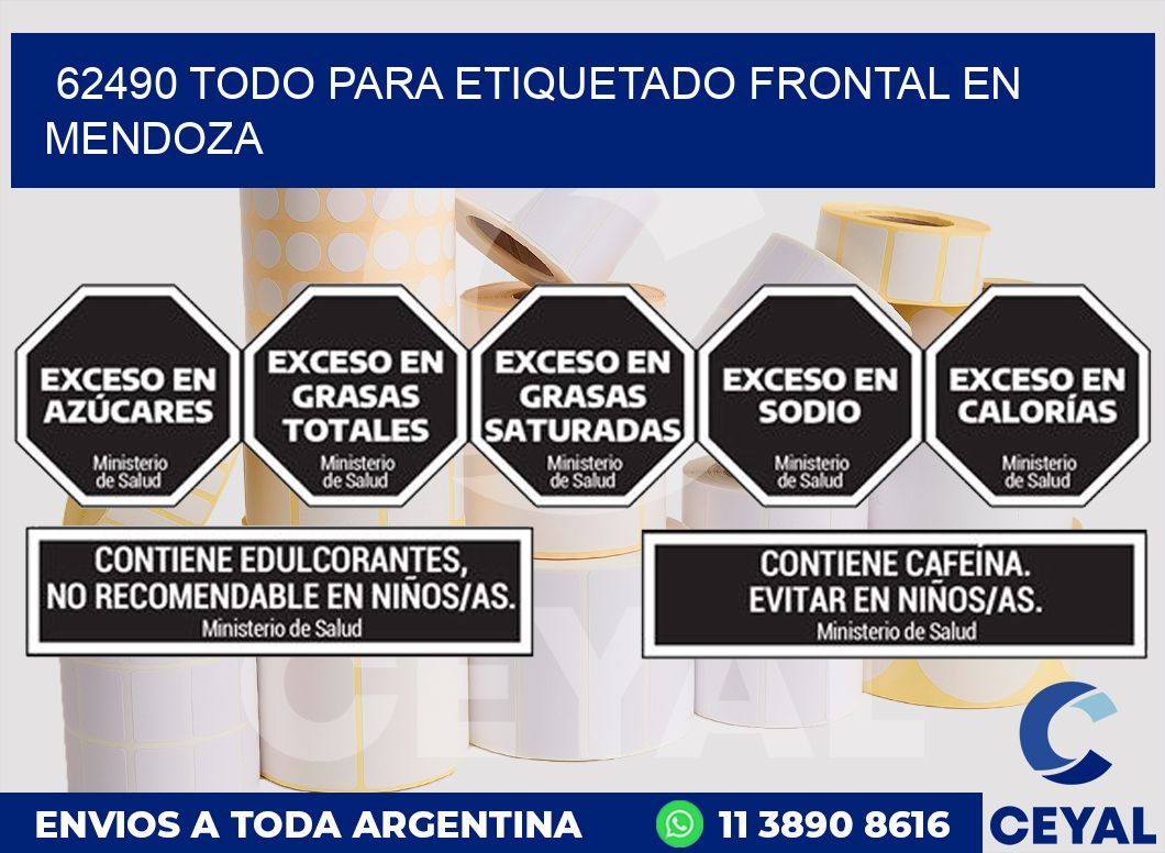 62490 TODO PARA ETIQUETADO FRONTAL EN MENDOZA