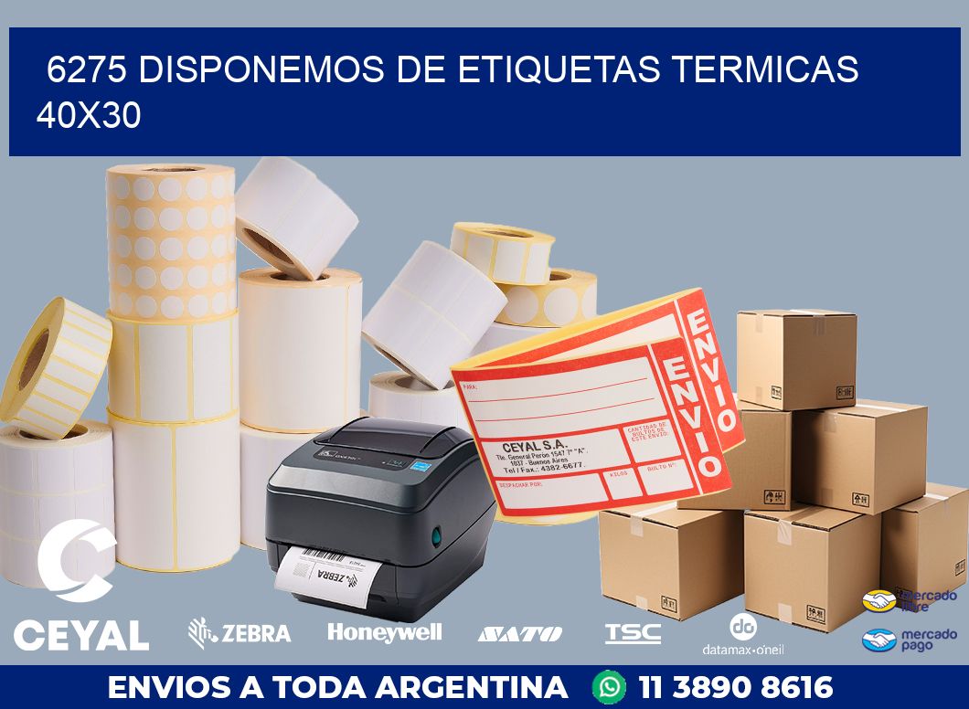 6275 DISPONEMOS DE ETIQUETAS TERMICAS 40X30