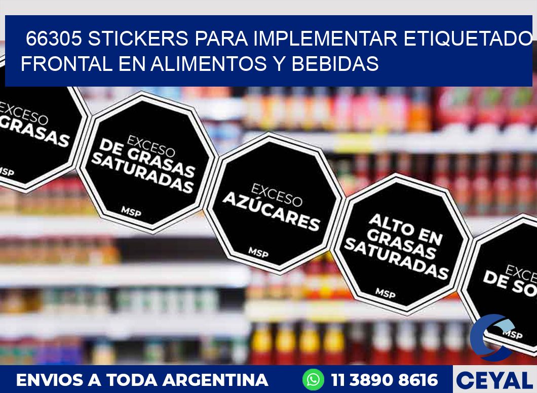 66305 STICKERS PARA IMPLEMENTAR ETIQUETADO FRONTAL EN ALIMENTOS Y BEBIDAS