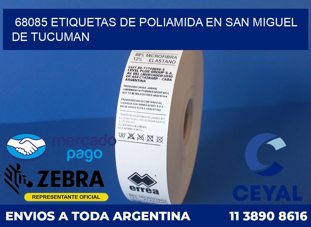 68085 ETIQUETAS DE POLIAMIDA EN SAN MIGUEL DE TUCUMAN