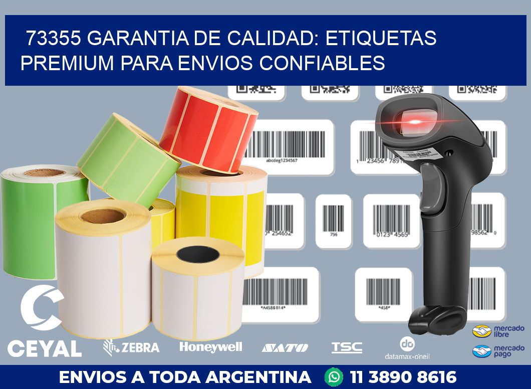73355 GARANTIA DE CALIDAD: ETIQUETAS PREMIUM PARA ENVIOS CONFIABLES