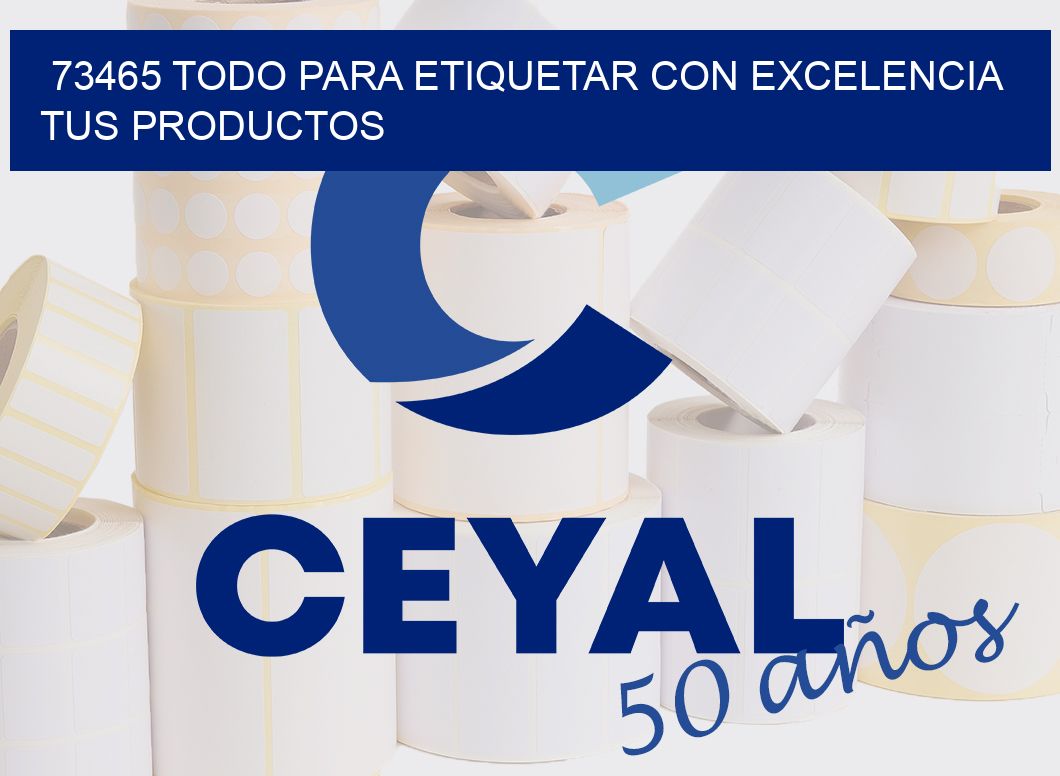 73465 TODO PARA ETIQUETAR CON EXCELENCIA TUS PRODUCTOS