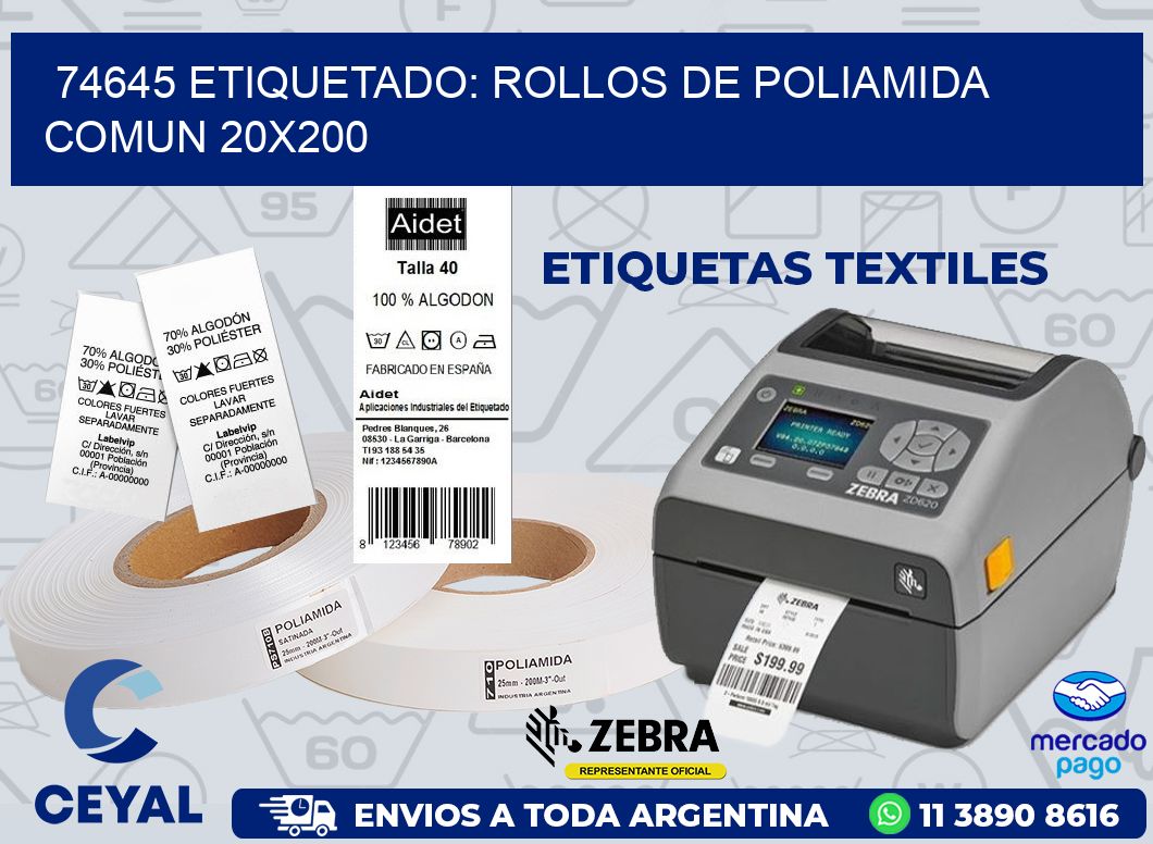 74645 ETIQUETADO: ROLLOS DE POLIAMIDA COMUN 20X200