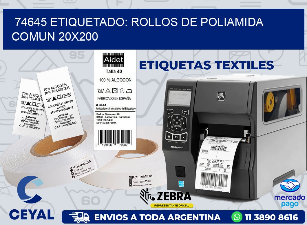 74645 ETIQUETADO: ROLLOS DE POLIAMIDA COMUN 20X200