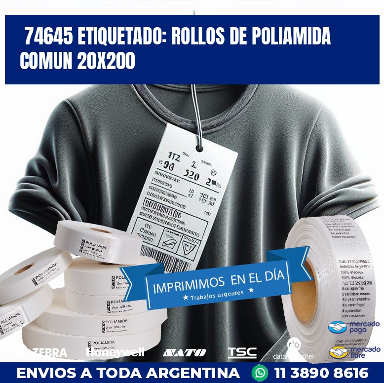 74645 ETIQUETADO: ROLLOS DE POLIAMIDA COMUN 20X200