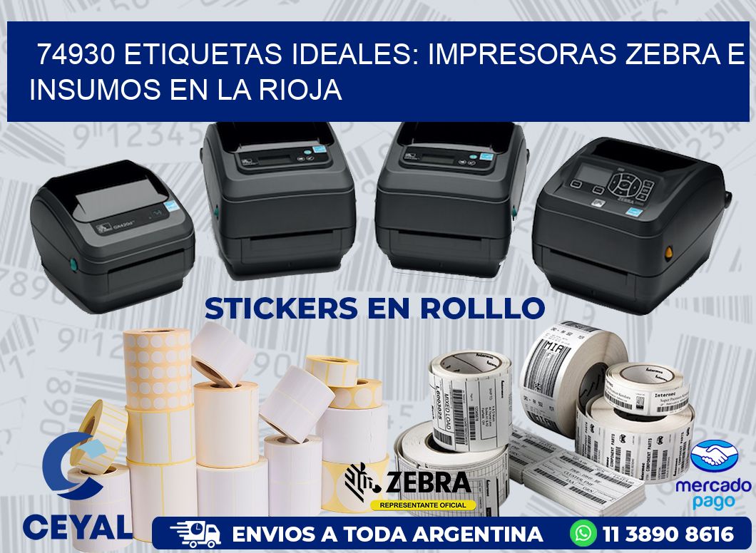 74930 ETIQUETAS IDEALES: IMPRESORAS ZEBRA E INSUMOS EN LA RIOJA