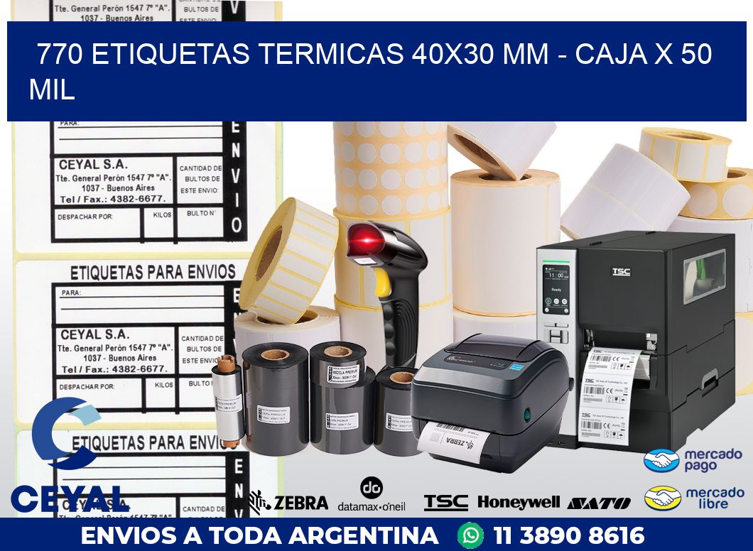 770 ETIQUETAS TERMICAS 40X30 MM - CAJA X 50 MIL