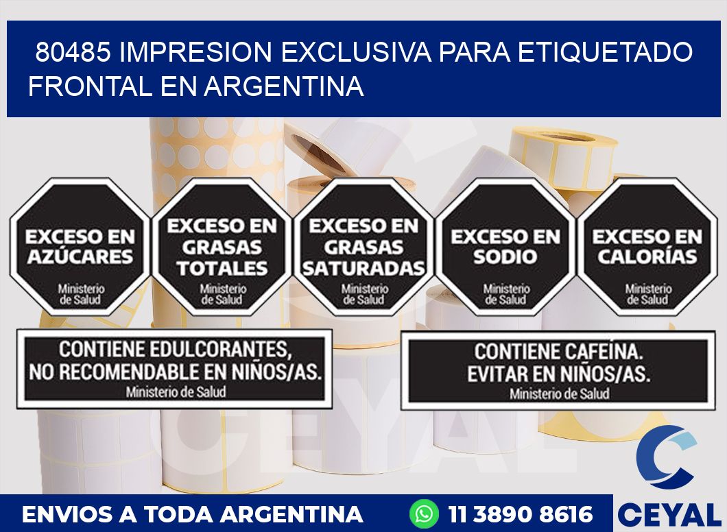 80485 IMPRESION EXCLUSIVA PARA ETIQUETADO FRONTAL EN ARGENTINA