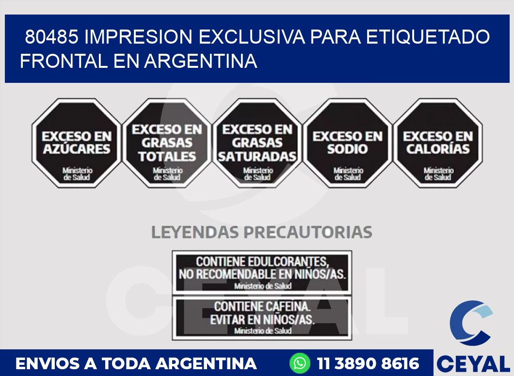 80485 IMPRESION EXCLUSIVA PARA ETIQUETADO FRONTAL EN ARGENTINA