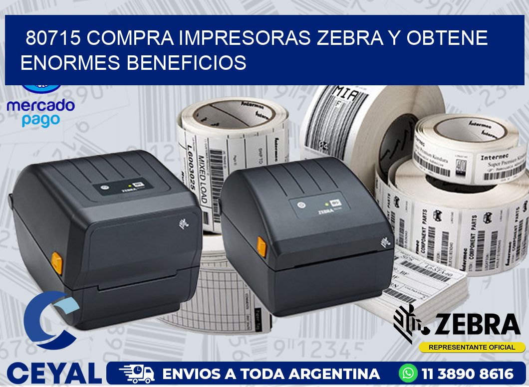 80715 COMPRA IMPRESORAS ZEBRA Y OBTENE ENORMES BENEFICIOS